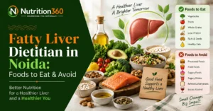Fatty Liver Dietitian in Noida: Foods to Eat & Avoid